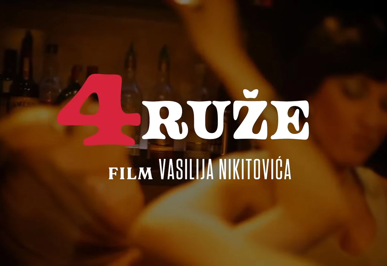 4 ruže: Prvi film o noćnom životu u Beogradu
