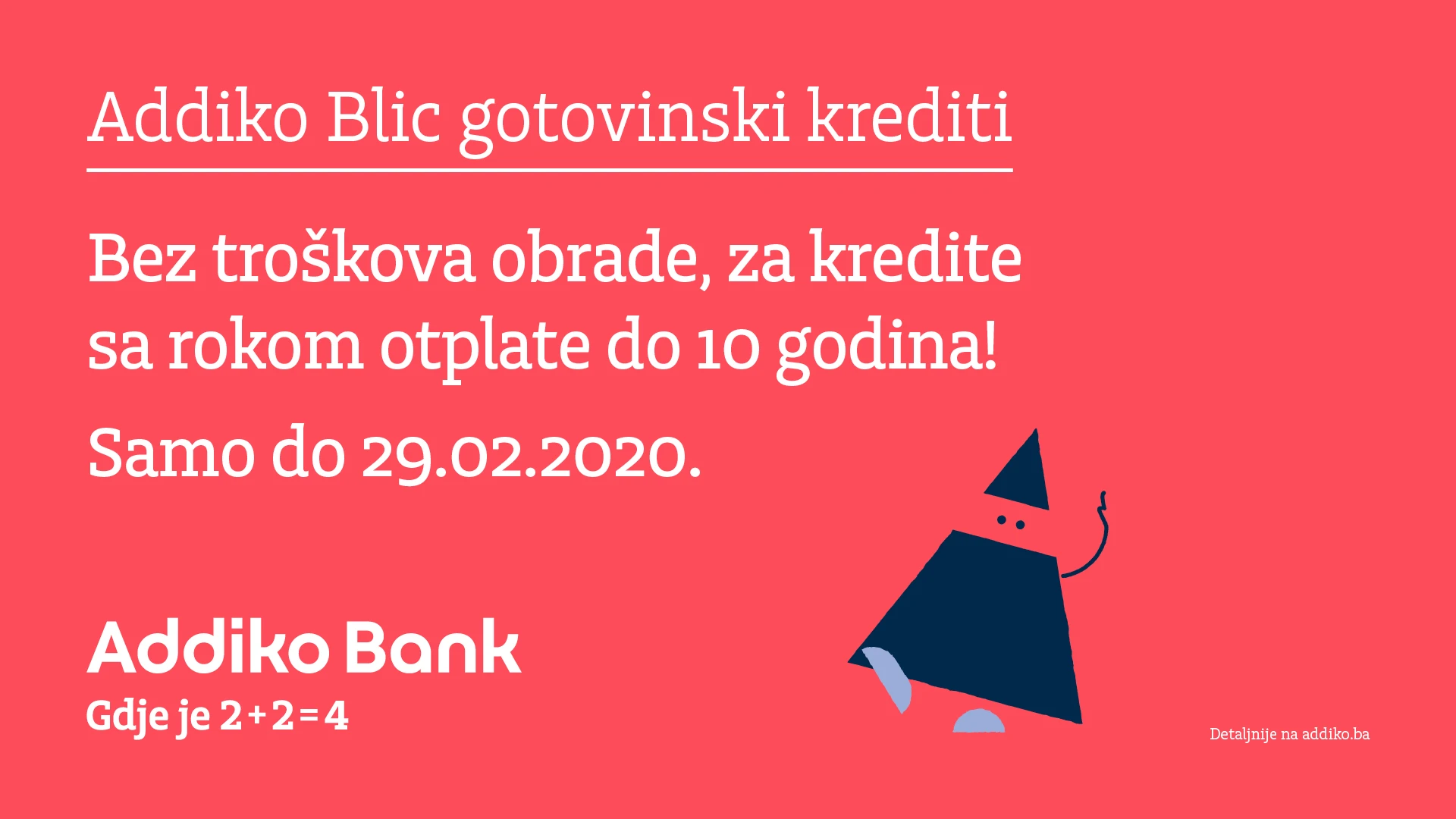 Addiko Blic gotovinski kredit bez troškova obrade, samo do kraja mjeseca!