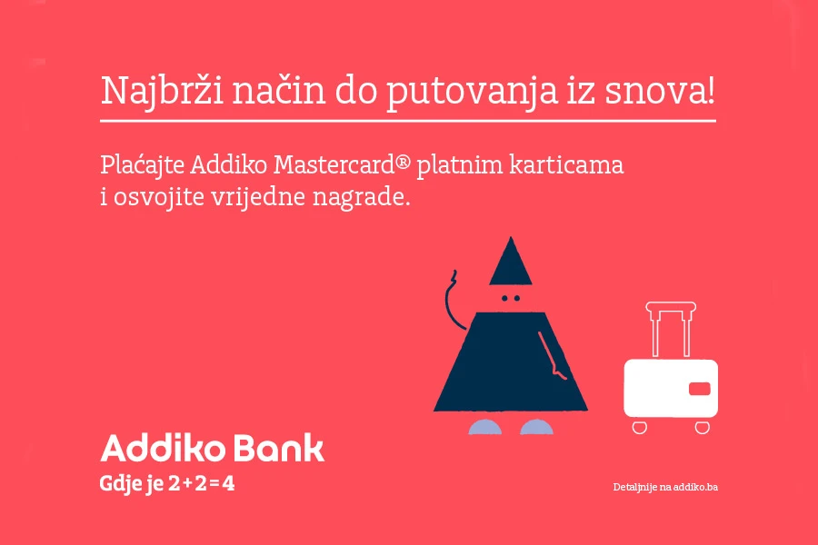 Addiko banka: Najbrži način do putovanja iz snova