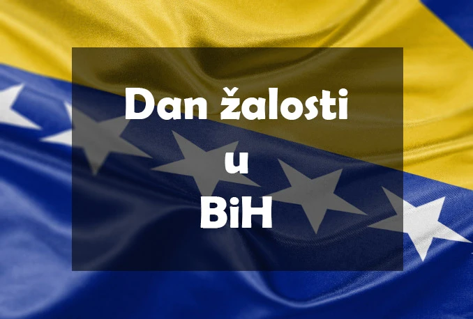 Ponedjeljak proglašen Danom žalosti u BiH
