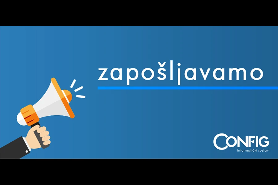 'Config' nastavlja pozitivan niz – zapošljava nove djelatnike!