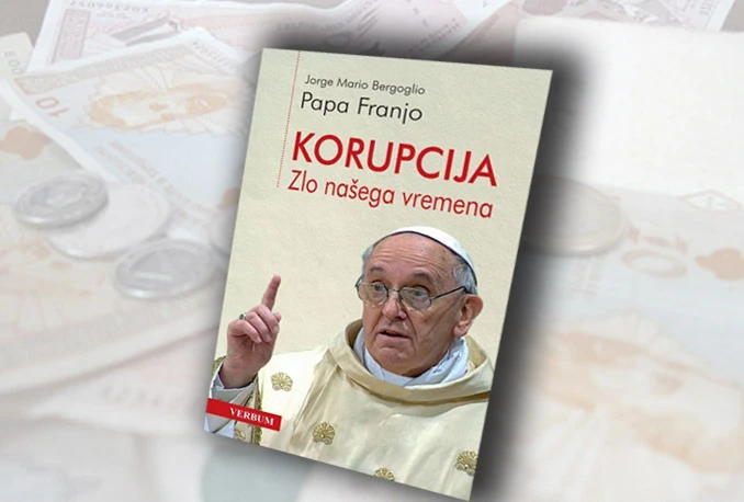 Uoči posjete: Što Papa kaže o korupciji?