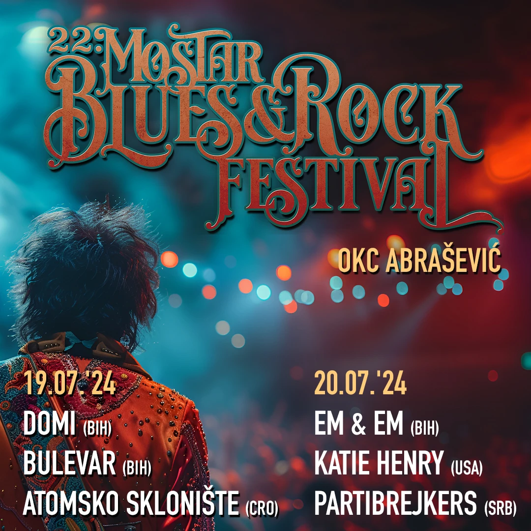 22. Mostar Blues & Rock Festival - 19. - 20.7.