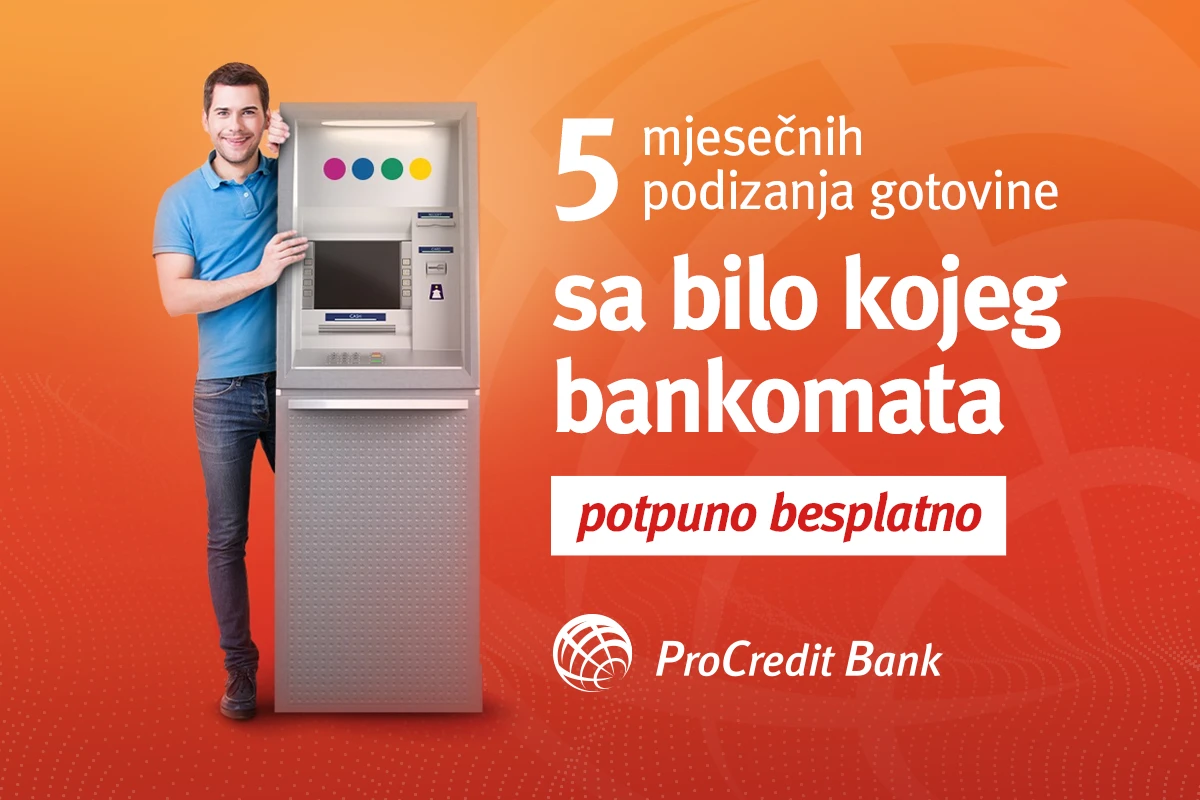 Uz račun otvoren u ProCredit Bank: Besplatno podizanje gotovine na više od 1700 lokacija