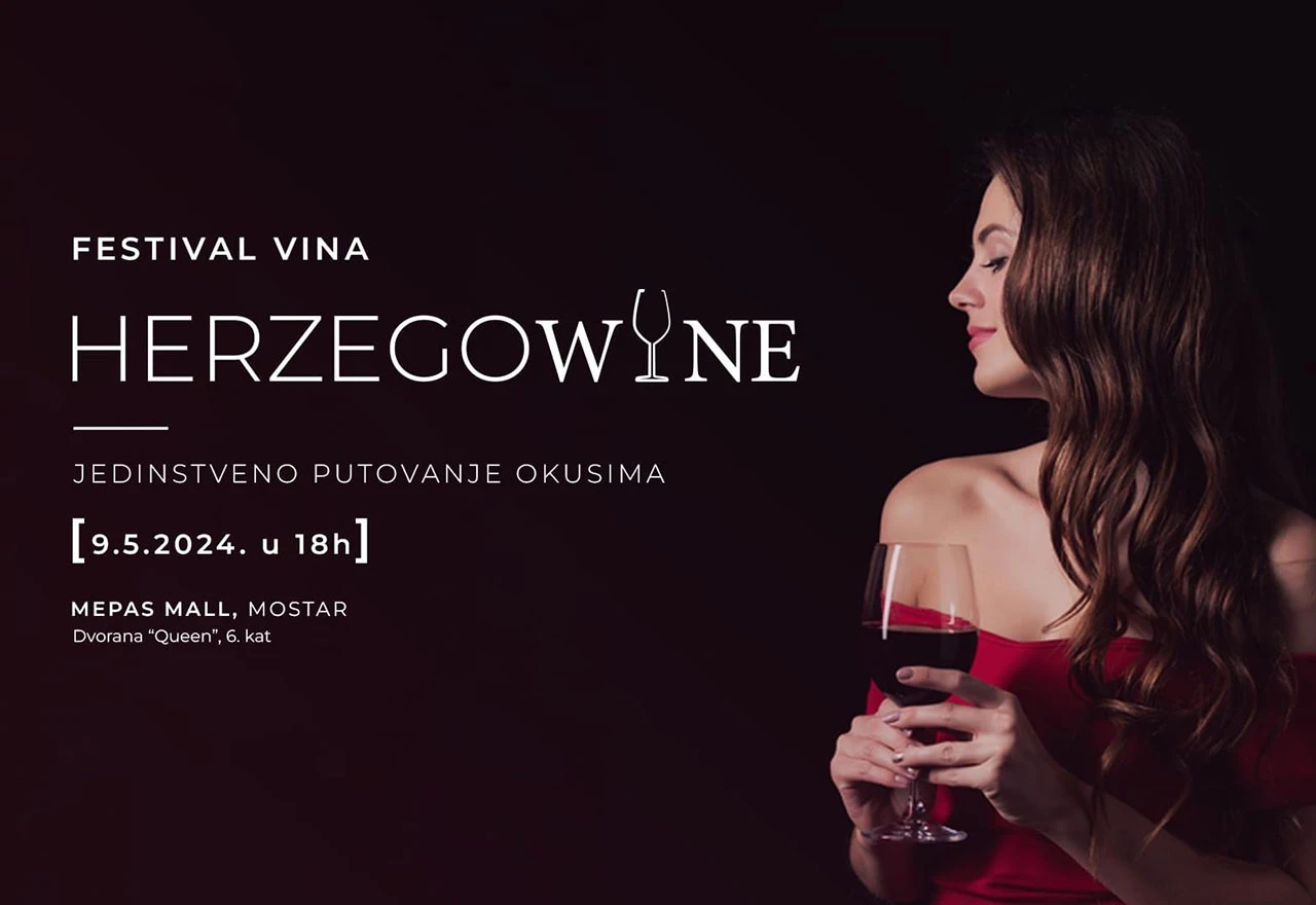 Drugo izdanje Herzegowine festivala vina otvara svoja vrata 9. svibnja u Mostaru
