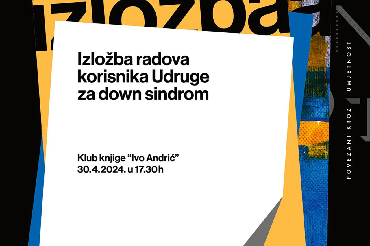 Izložba radova korisnika Udruge za Down sindrom u Mostaru