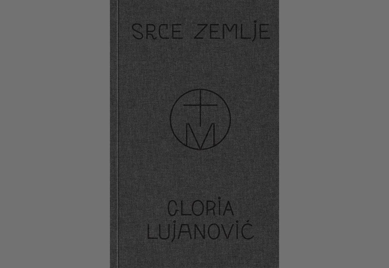 Srce zemlje - Gloria Lujanović objavila novu knjigu