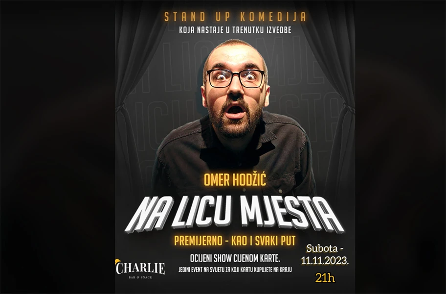 Druga izvedba novog Stand Up Show Omera Hodžića Na Licu Mjesta - Premijerno! Kao i svaki put!