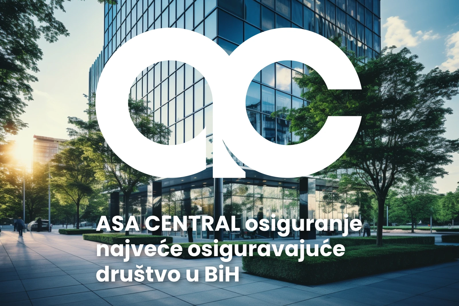 ASA CENTRAL OSIGURANJE najveće osiguravajuće društvo u BiH