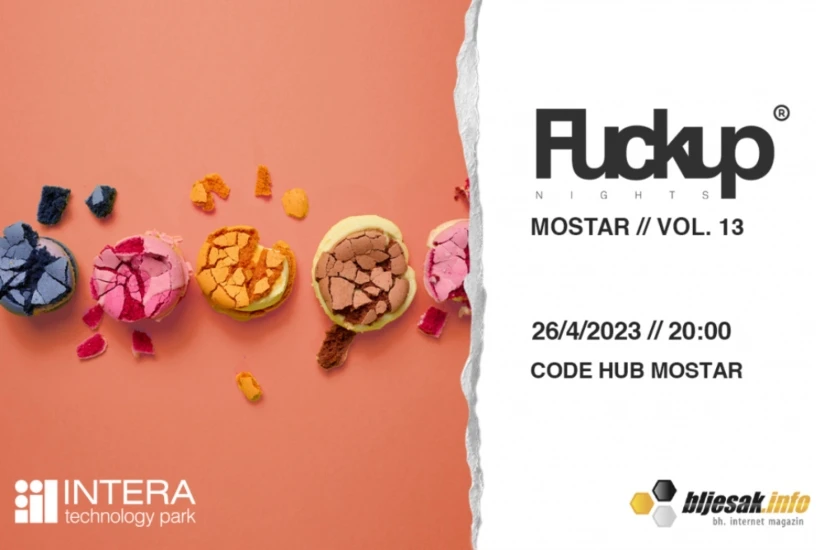 Fuckup Nights Mostar Vol. 13: Sve je spremno za novo izdanje događaja koji slavi neuspjeh