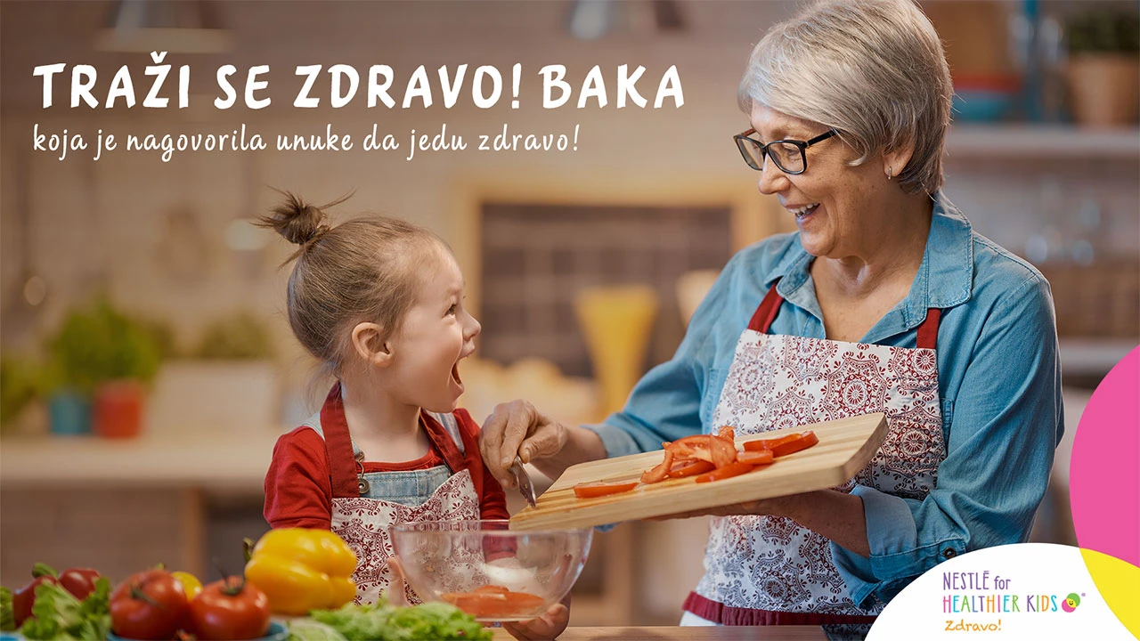 Nestlé traži Zdravo! Baku koja je uspjela nagovoriti unuke da jedu zdravo!