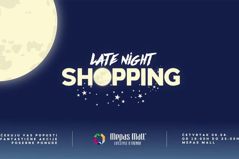 Late Night Shopping u Mepas Mallu