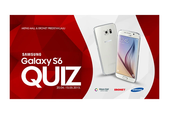 Mepas Mall & HT ERONET predstavljaju SAMSUNG GALAXY S6 QUIZ