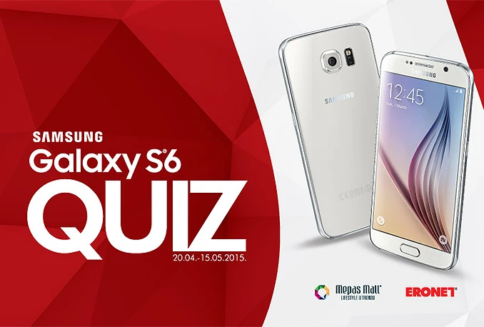 Mepas Mall & HT ERONET predstavljaju SAMSUNG GALAXY S6 QUIZ