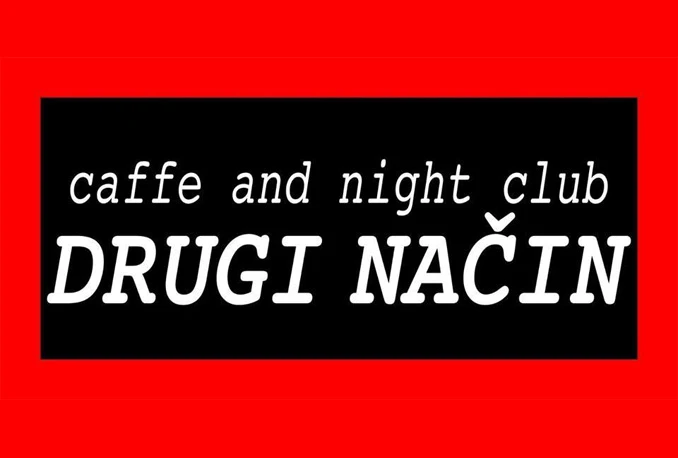Novo mjesto najbolje zabave u regiji - Caffe and Night Club Drugi Način!