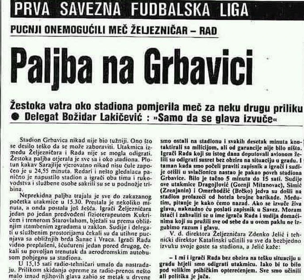 Igrači Željezničara i Rada su izašli na teren, a onda je počeo rat