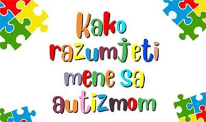 Kako razumjeti mene sa autizmom