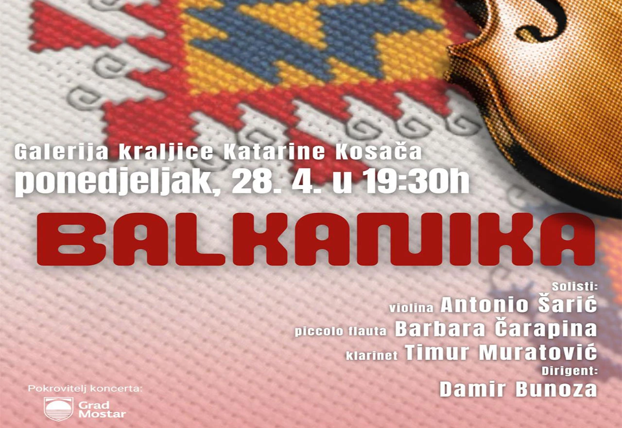 Koncert "Balkanika"- Simfonijskog orkestra Mostar