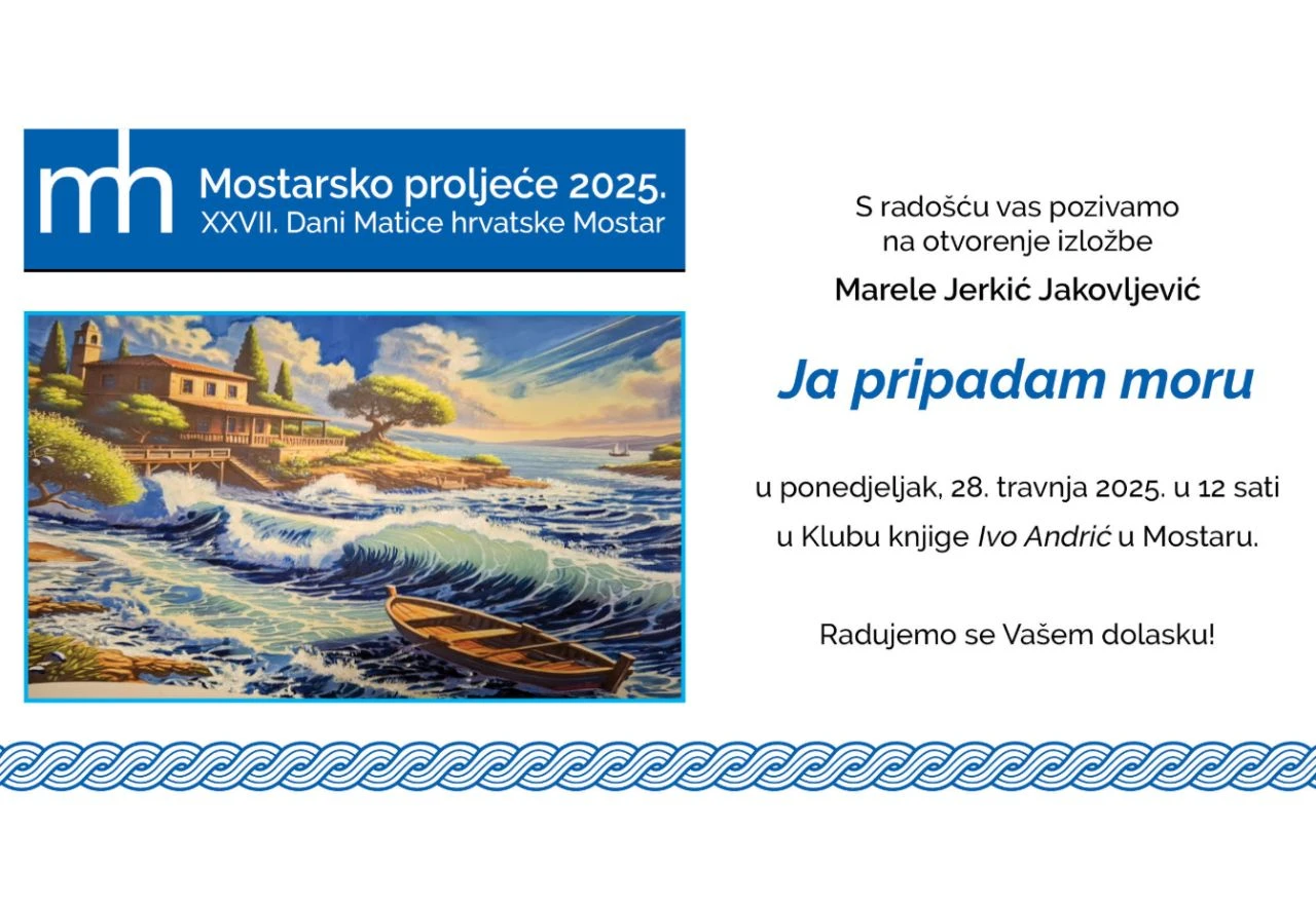 Izložba ''Ja pripadam moru'' Marele Jerkić Jakovljević na Mostraskom proljeću 2025.