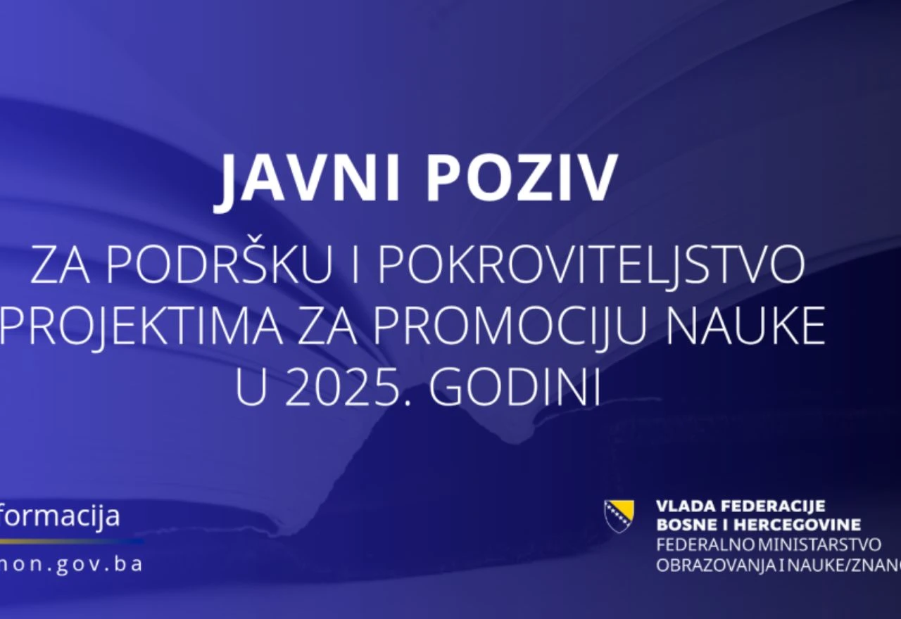 Javni poziv za podršku i pokroviteljstvo projektima za promociju znanosti u 2025. godini