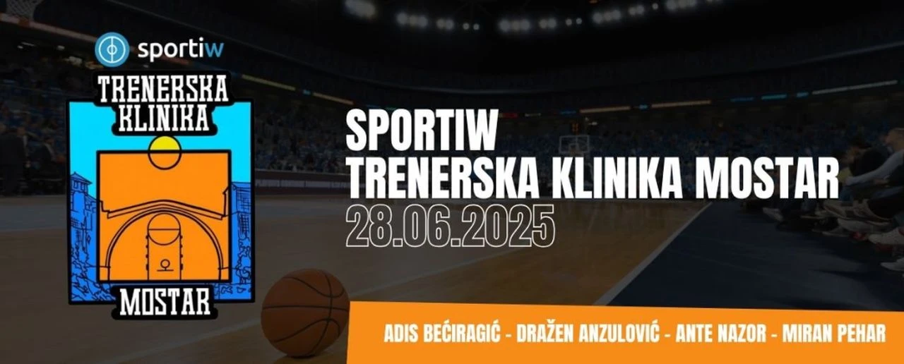 Čeka nas Sportiw trenerska klinika Mostar 2025, dolaze Bećiragić, Nazor, Anzulović