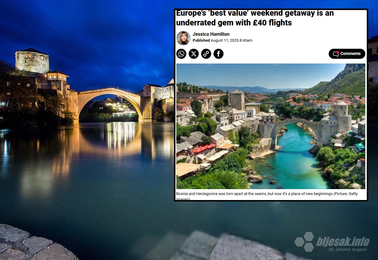 Britanska reporterka opisuje BiH i Mostar kao jedno od najljepših i najpovoljnijih europskih odredišta