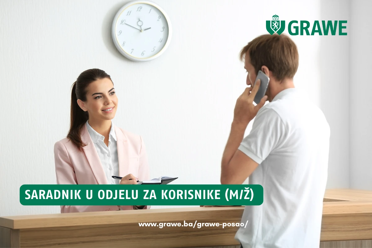 Pridruži se GRAWE timu – Suradnik u odjelu za korisnike (Mostar)
