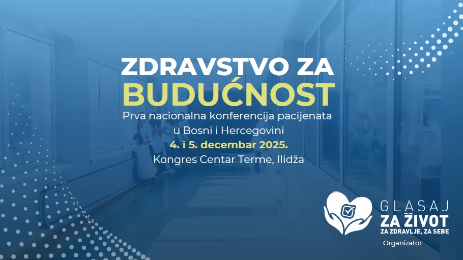 U prosincu prva nacionalna konferencija pacijenata u Bosni i Hercegovini ''Zdravstvo za budućnost“
