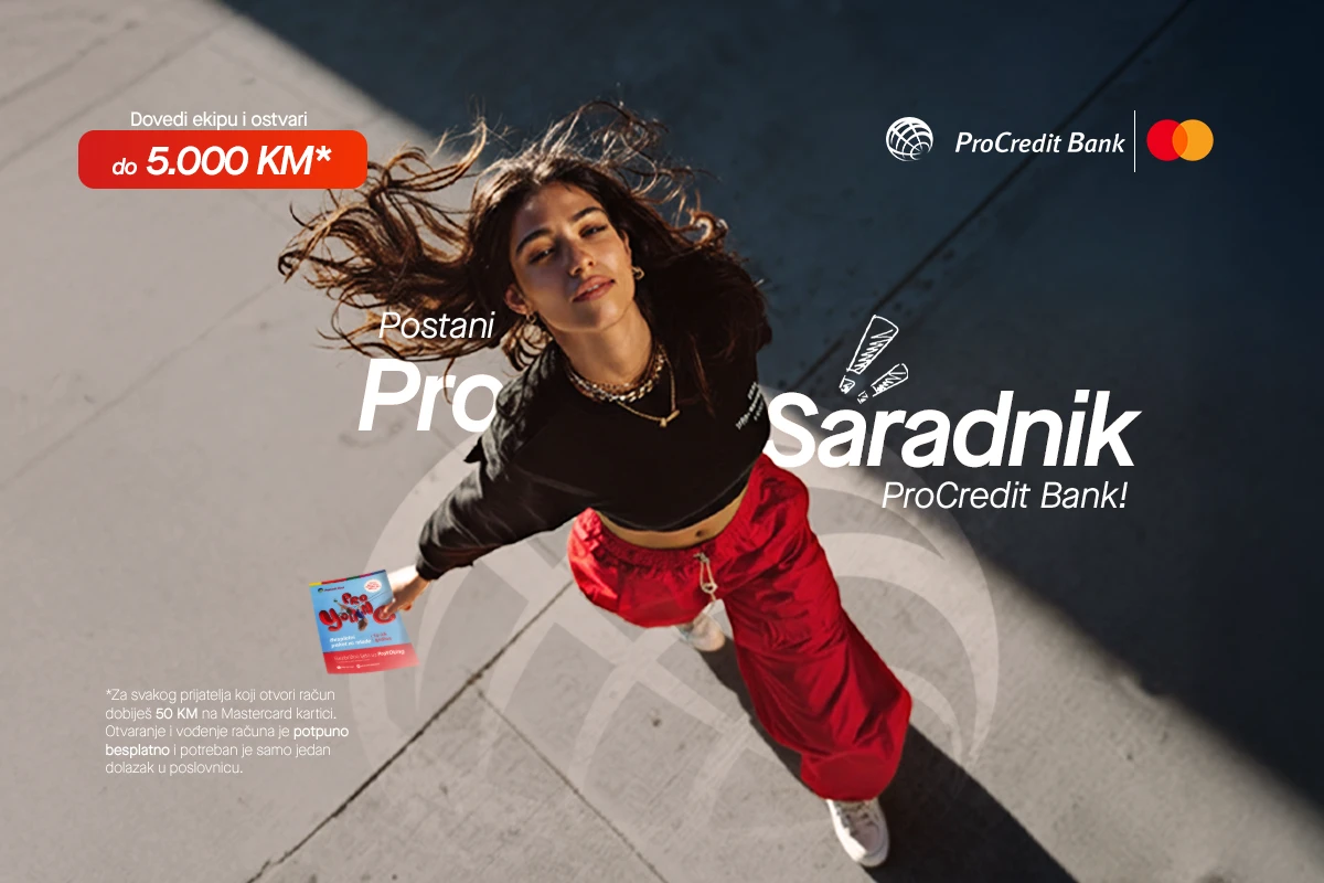 ProSaradnik program ProCredit Bank ti donosi do 5.000 KM za preporuke novih klijenata