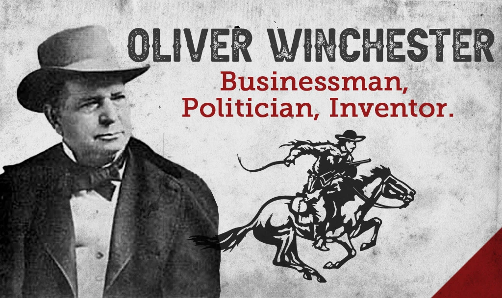 Oliver Winchester – tvorac puške koja je osvojila Divlji zapad