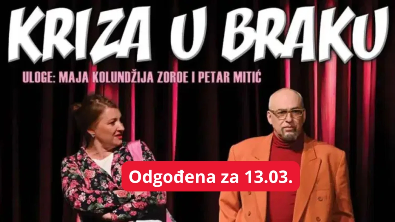 Predstava "Kriza u braku" odgođena za 13. ožujka