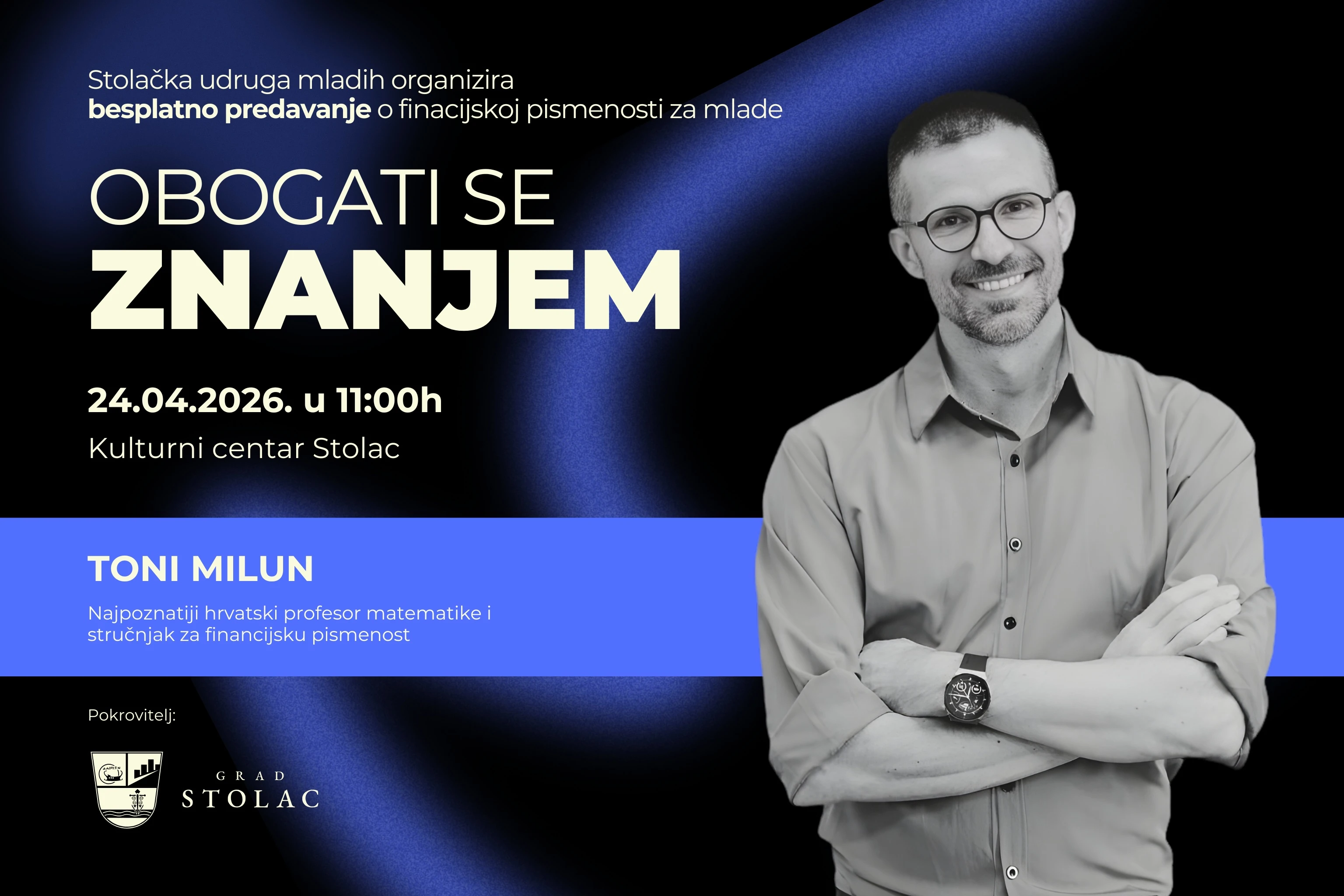 Toni Milun dolazi u Stolac: Predavanje o financijskoj pismenosti za mlade