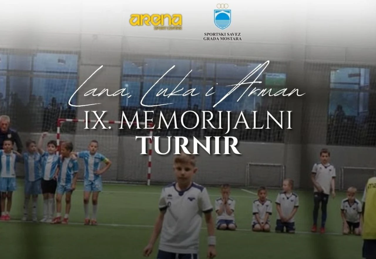 U Mostaru se održava IX. Memorijalni turnir "Lana, Luka i Arman"