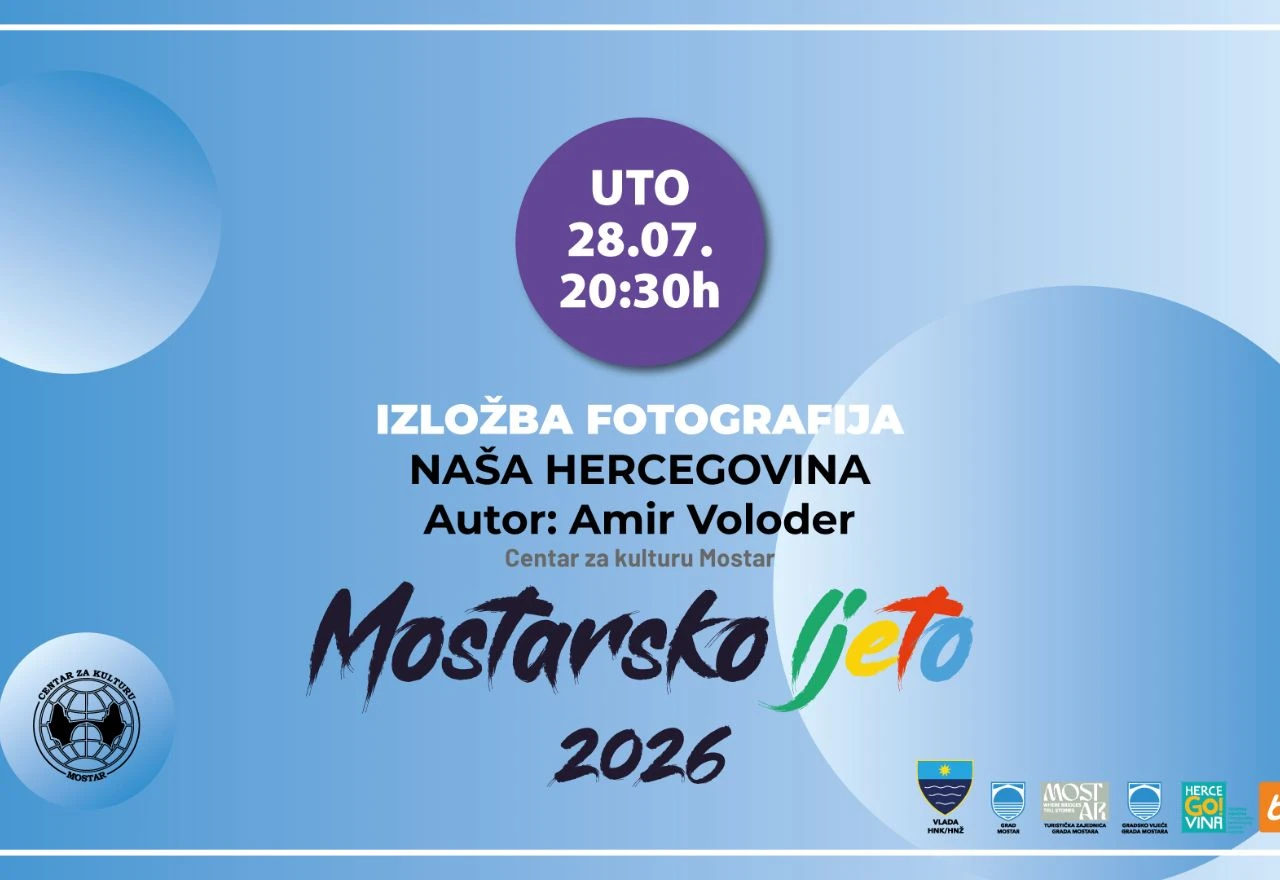 Mostarsko ljeto donosi izložbu fotografija "Naša Hercegovina"