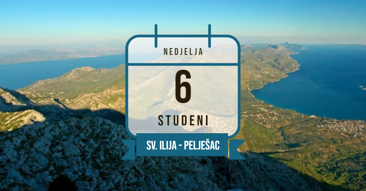 Izlet na poluotok Pelješac, uspon na vrh Sv. Ilija (961 m)