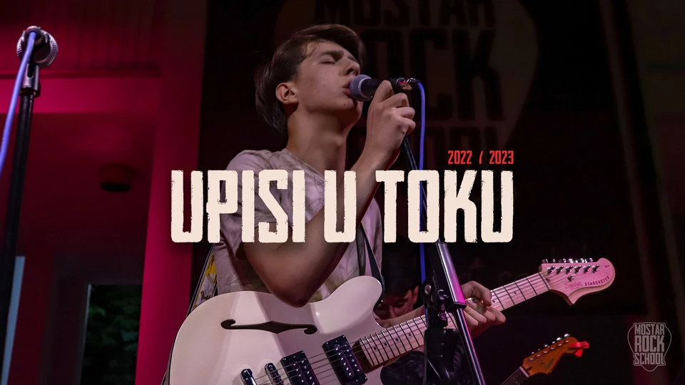 Otvoreni upisi u Mostar Rock School 2022/2023!
