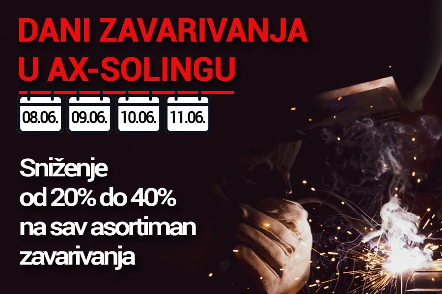 Dani zavarivanja u AX-Solingu donose do 40% popusta