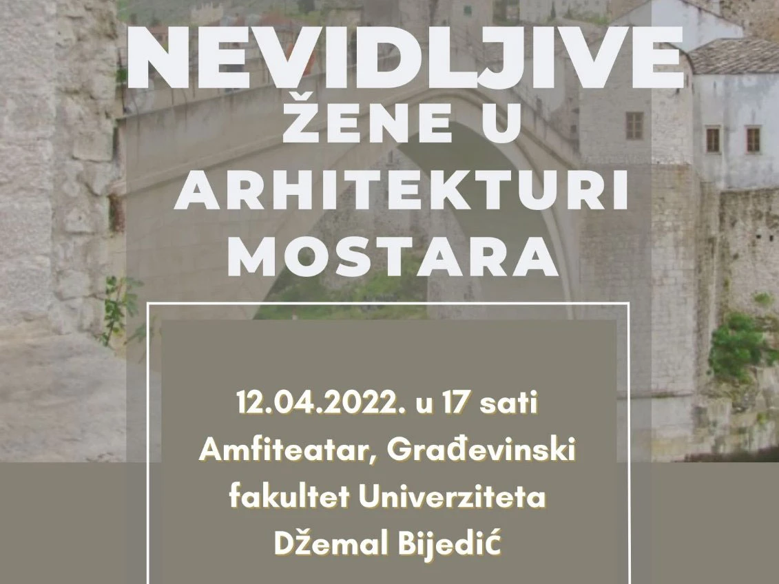 Najavljujemo: Nevidljive žene u arhitekturi Mostara