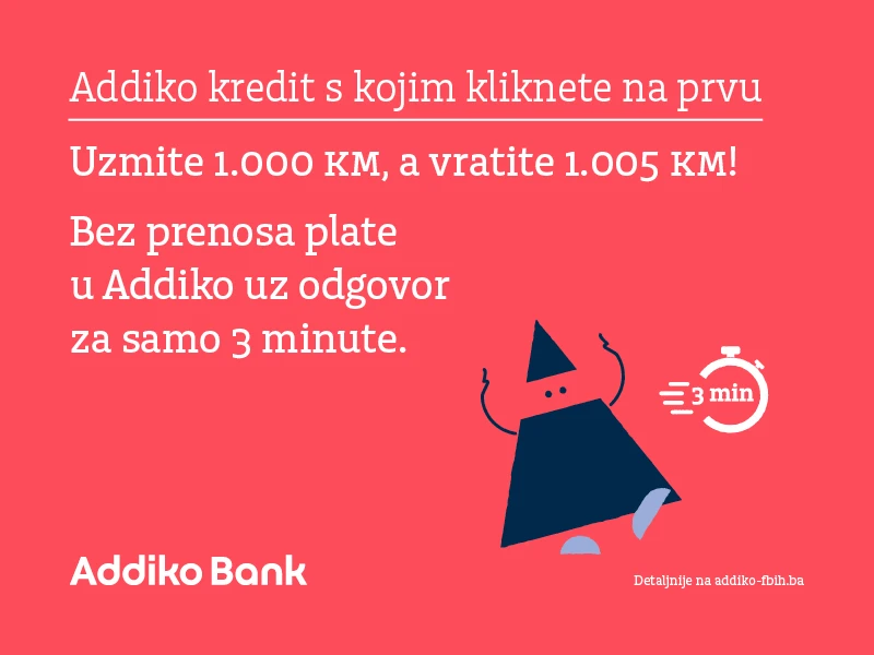 Addiko kredit s kojim kliknete na prvu – ugovorite 1.000 KM, vratite 1.005 KM!