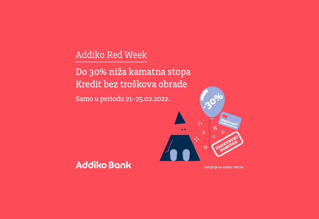 Iskoristite novu Addiko Red Week ponudu i ostvarite trostruki dobitak 