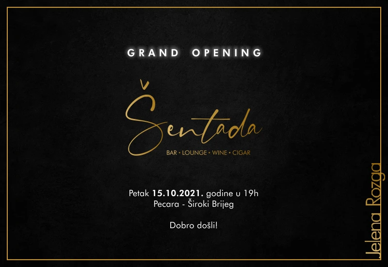 Veliko otvorenje ŠENTADA bar·lounge·wine·cigar u Širokom Brijegu