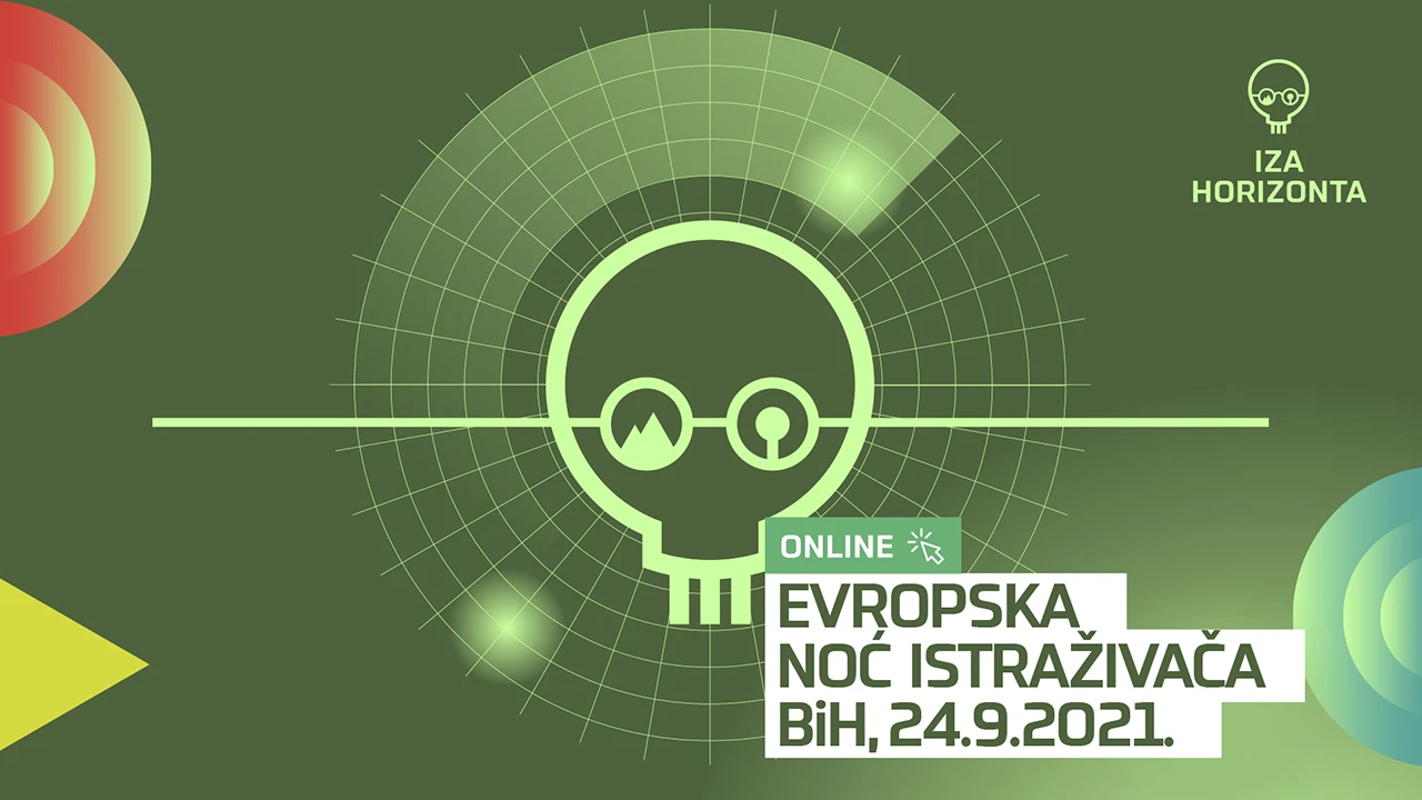 Europska noć istraživača BiH: Idemo Iza horizonta i nagrađujemo!