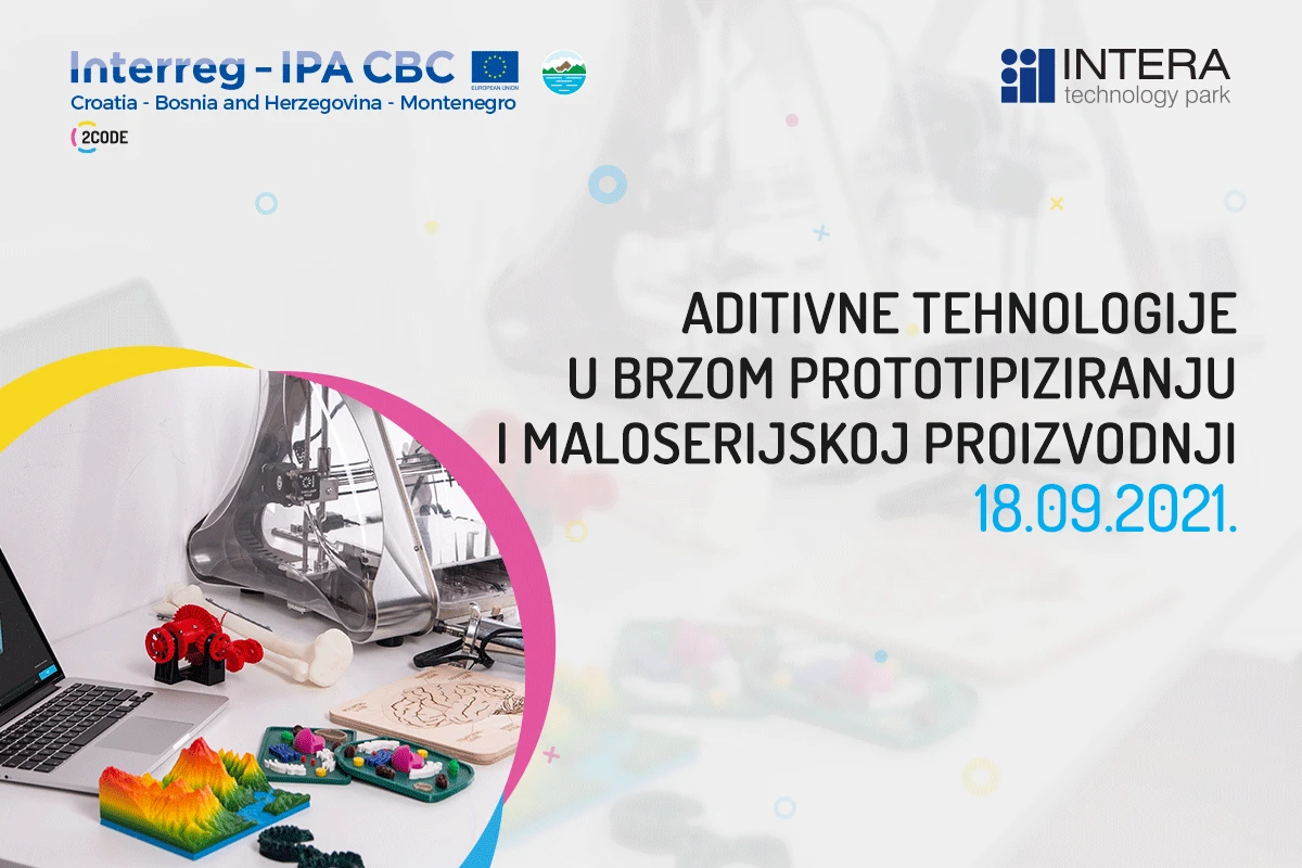 Novi meetup u INTERA TP: Aditivne tehnologije u brzom prototipiziranju i maloserijskoj proizvodnji