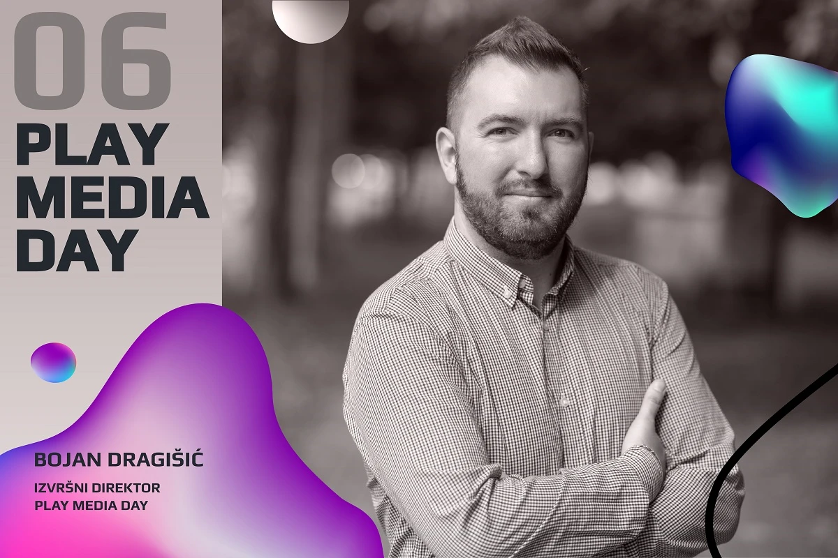 Bojan Dragišić, izvršni direktor Play Media Day: ''Bili smo hrabri i odvažni, kada su mnogi drugi odustali''