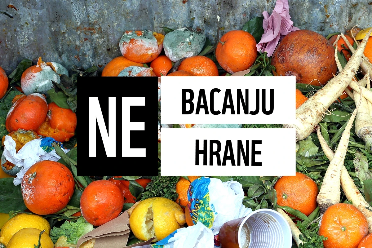 Recite NE bacanju hrane!