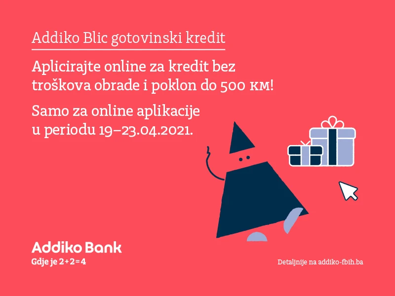 Klikom do kredita u Addiko Bank Sarajevo i poklona do 500 KM