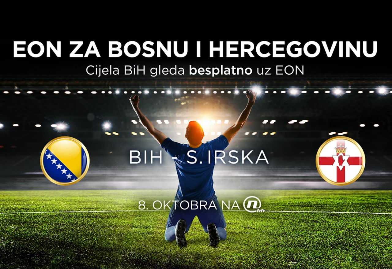 BiH gledaj besplatno reprezentaciju uz EON 