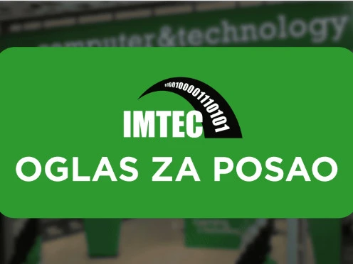 IMTEC d.o.o. je raspisao oglase za posao na sljedećim pozicijama